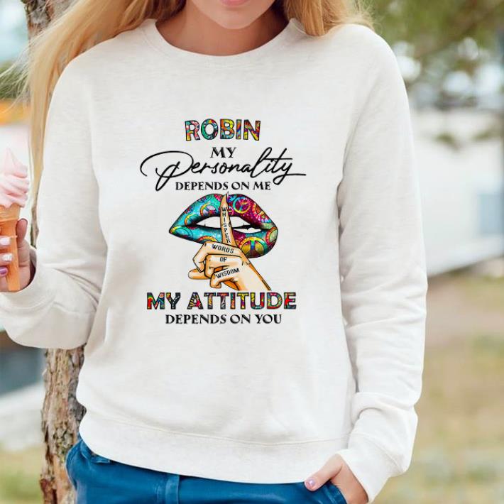 Funny Robin My Personality Depends On Me My Attitude Depends On You shirt b651018a funny robin my personality depends on me my attitude depends on you shirt 4 - Funny Robin My Personality Depends On Me My Attitude Depends On You shirt