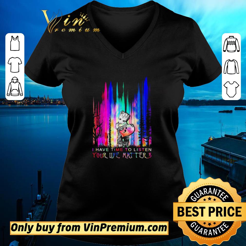 Baby Groot Hug Heart I Have Time To Listen Your Life Matter Retro shirt