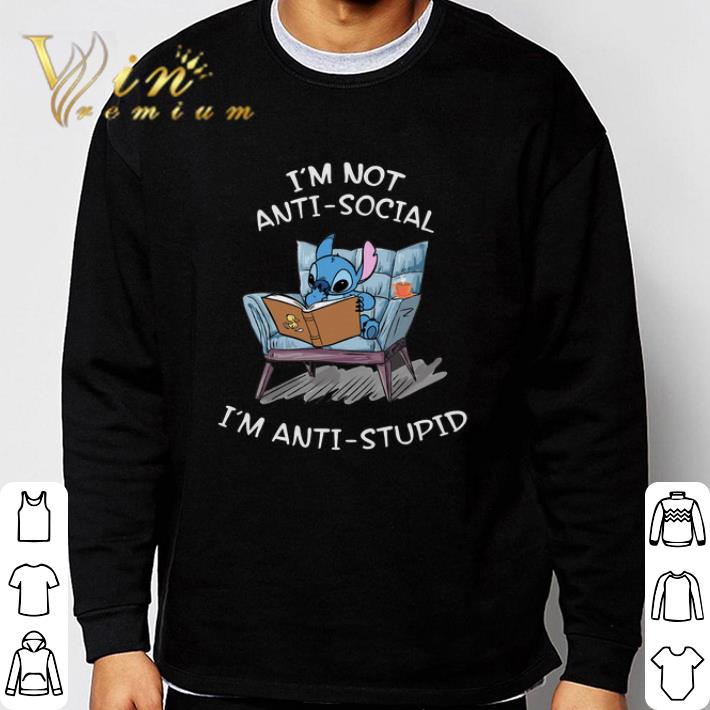 e0f59414 hot stitch i m not anti social i m anti stupid shirt 4 - Hot Stitch I'm Not Anti Social I'm Anti Stupid shirt