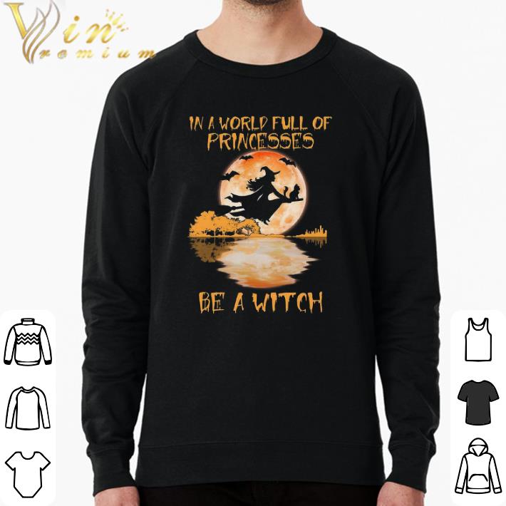 Pretty Halloween In A World Full Of Princesses Be A Witch shirt e1383f39 pretty halloween in a world full of princesses be a witch shirt 4 - Pretty Halloween In A World Full Of Princesses Be A Witch shirt
