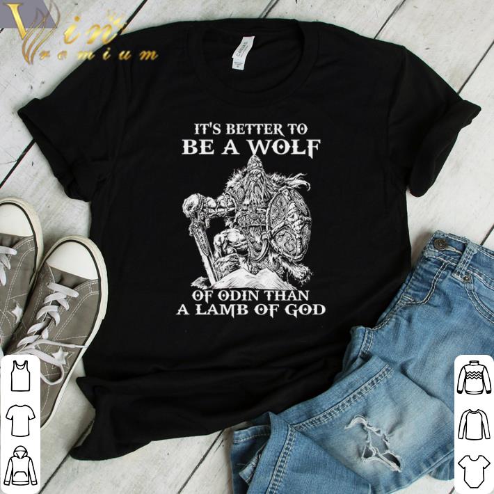 Hot It’s better to be a wolf of odin than a lamb of god shirt