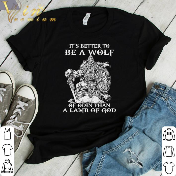 Hot It’s better to be a wolf of odin than a lamb of god shirt