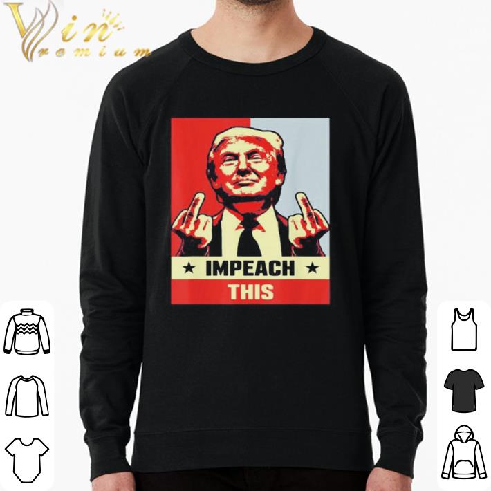 Awesome Donald trump impeach this stars art shirt 0105ab1f awesome donald trump impeach this stars art shirt 4 - Awesome Donald trump impeach this stars art shirt