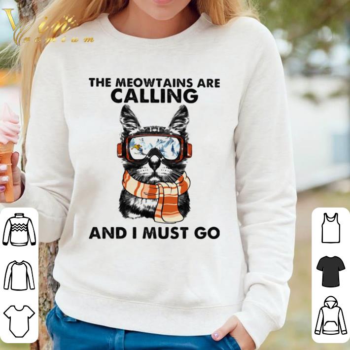 0e0872db premium the meowtains are calling and i must go cat shirt 4 - Premium The meowtains are calling and i must go cat shirt