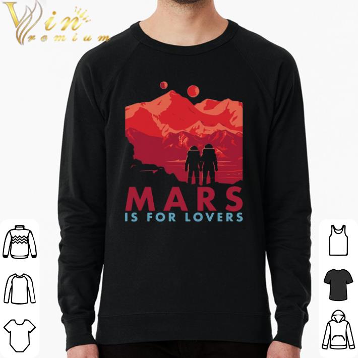 205adb89 awesome astronauts mars is for lovers shirt 4 - Awesome Astronauts Mars Is For Lovers shirt