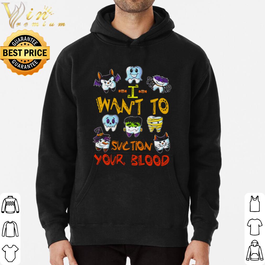 257fa8db halloween i want to suction your blood shirt 4 - Halloween I want to suction your blood shirt