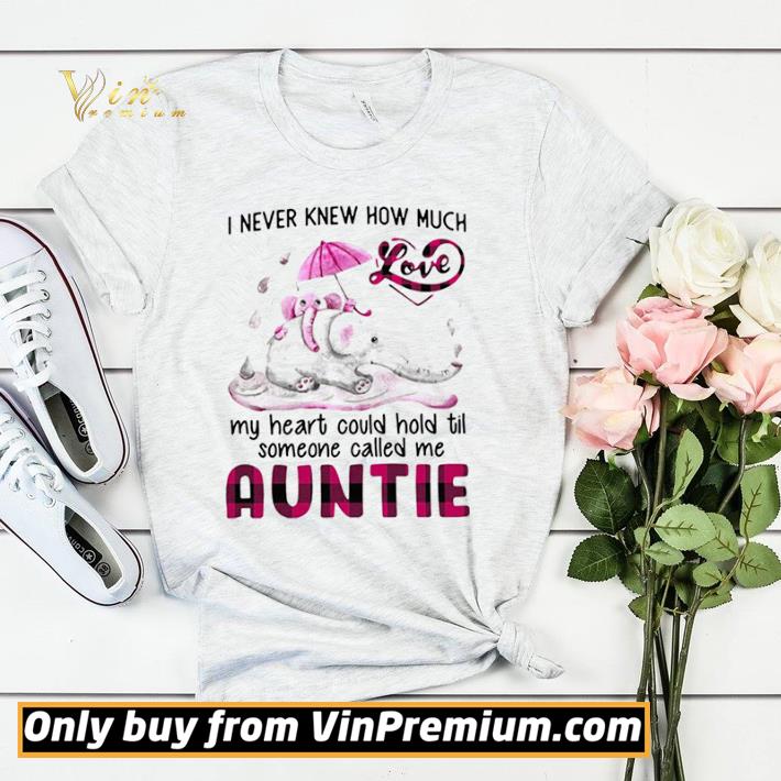 Premium Elephant I Never Knew How Much My Heart Could Hold Til Someone Called Me Auntie shirt 274c4b9d premium elephant i never knew how much my heart could hold til someone called me auntie shirt 4 - Premium Elephant I Never Knew How Much My Heart Could Hold Til Someone Called Me Auntie shirt