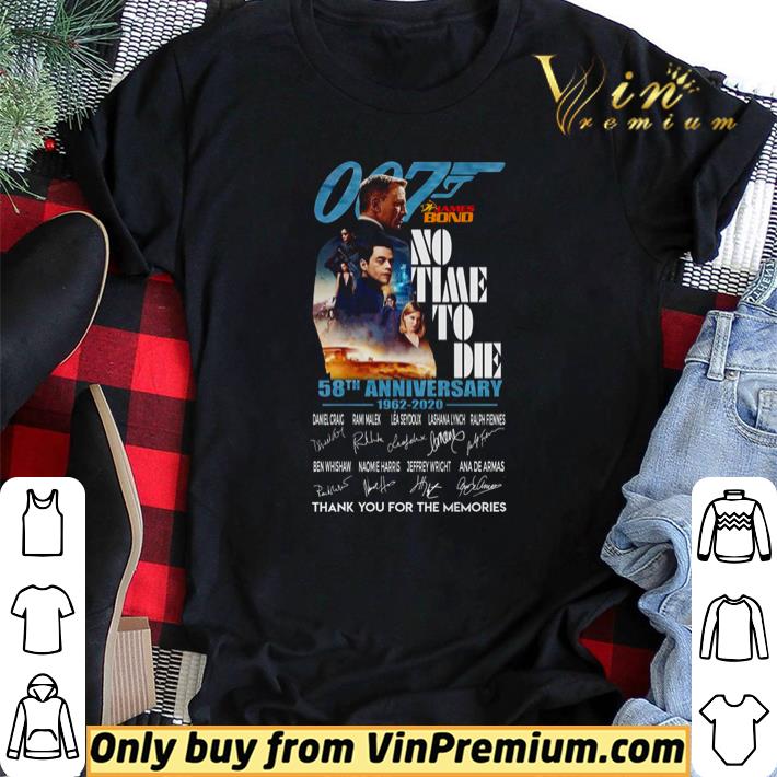 Funny 007 James Bond No time to die 58th anniversary 1962 2020 signatures thank you for the memories shirt