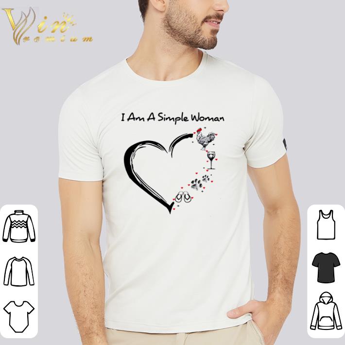 Nice I am a simple woman I like Chicken wine paw flip flop shirt