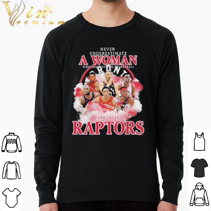 37942084 pretty never underestimate a woman who understands basketball and loves raptors team shirt 4 - Pretty Never underestimate a woman who understands basketball and loves raptors team shirt