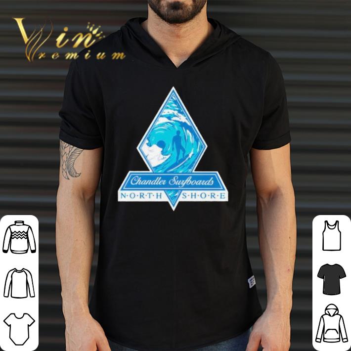 Funny Chandler surfboards North Shore shirt