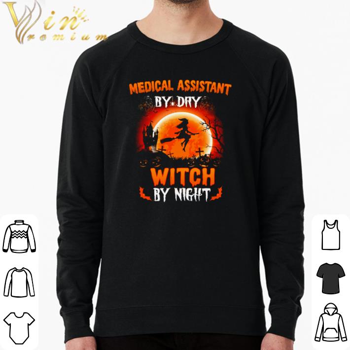 52d33381 top medical assistant by day witch by night halloween shirt 4 - Top Medical Assistant by day Witch by night Halloween shirt