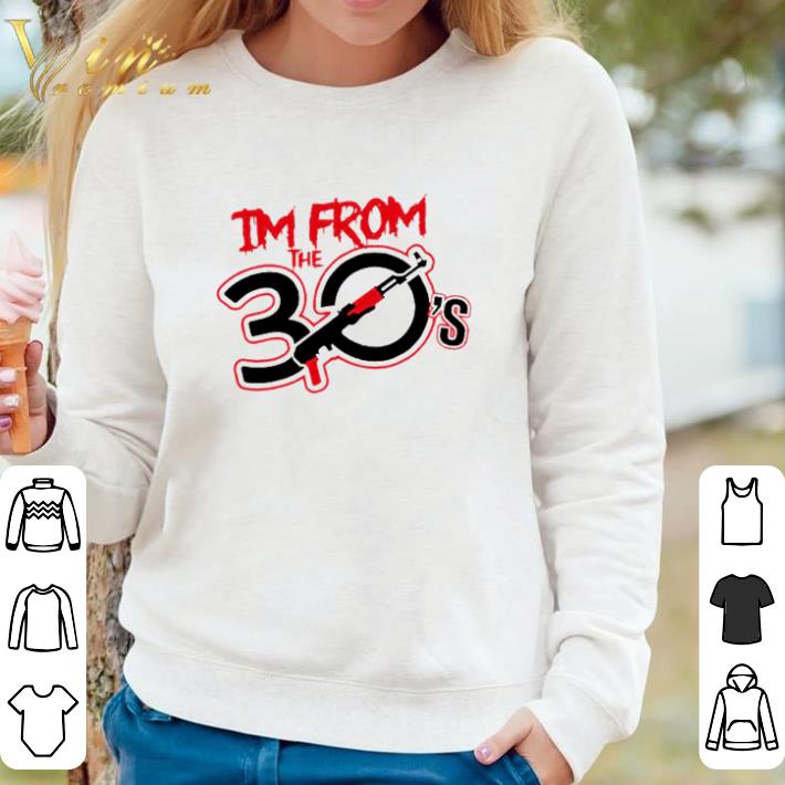 58934619 premium gun i m from the 30 s shirt 4 - Premium Gun I’m from the 30’s shirt