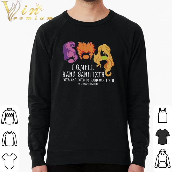 66c7cb3f premium i smell hand sanitizer lots and lots of hand sanitizer teacherlife 2020 shirt 4 - Premium I Smell Hand Sanitizer Lots And Lots Of Hand Sanitizer Teacherlife 2020 shirt