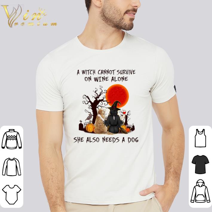 Funny Halloween A Witch Cannot Survive On Wine Alone She Also Needs A Dog shirt