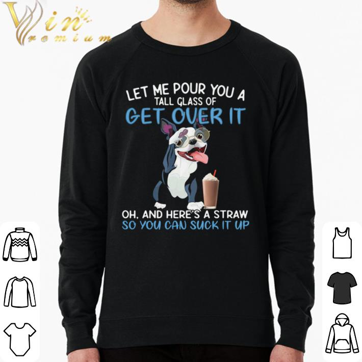 6f7318d0 hot dog let me pour you a tall glass of get over it oh and here s a straw so you can suckk it up shirt 4 - Hot Dog let me pour you a tall glass of get over it oh and here’s a straw so you can suckk it up shirt