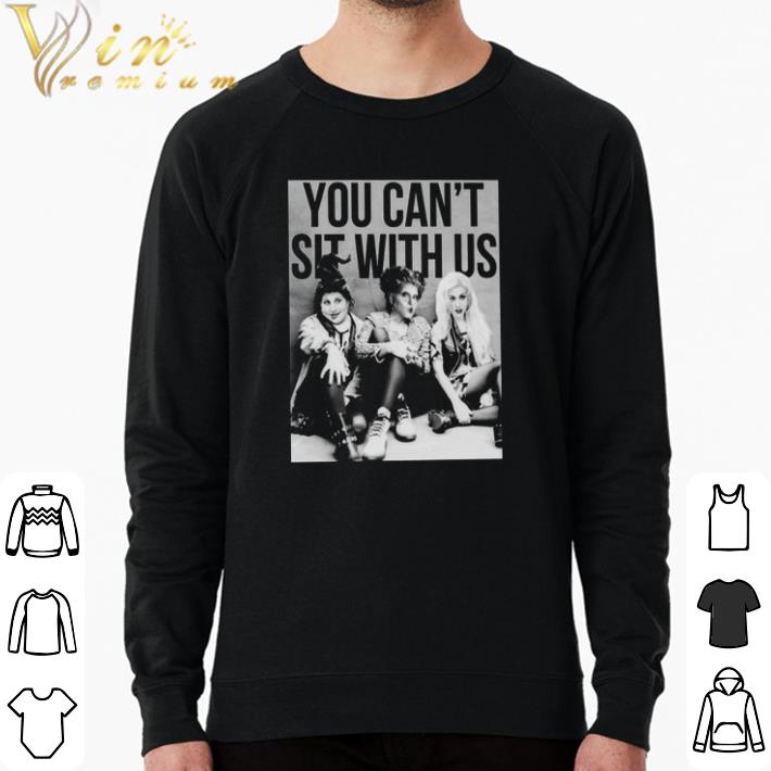 Funny You Can't Sit With Us Hocus Pocus shirt 7387fd4d funny you can t sit with us hocus pocus shirt 4 - Funny You Can't Sit With Us Hocus Pocus shirt