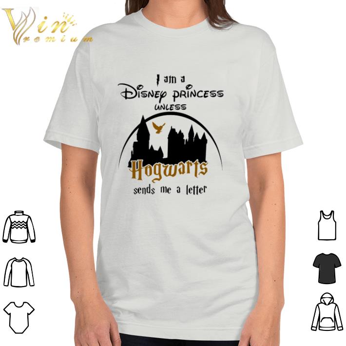 Pretty I am a disney princess unless hogwarts sends me a letter star shirt Pretty I am a disney princess unless hogwarts sends me a letter star shirt