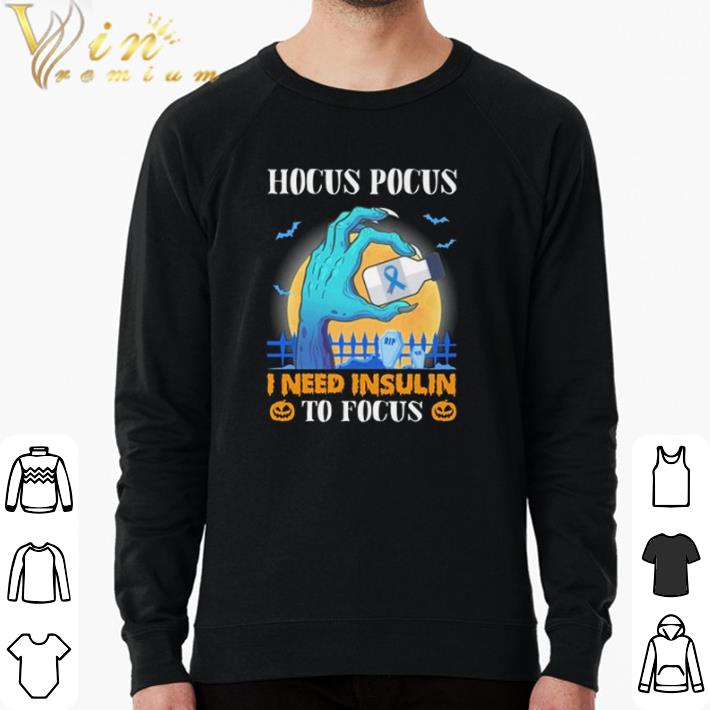 8b5899d2 premium hocus pocus i need insulin to focus shirt 4 - Premium Hocus pocus i need insulin to focus shirt