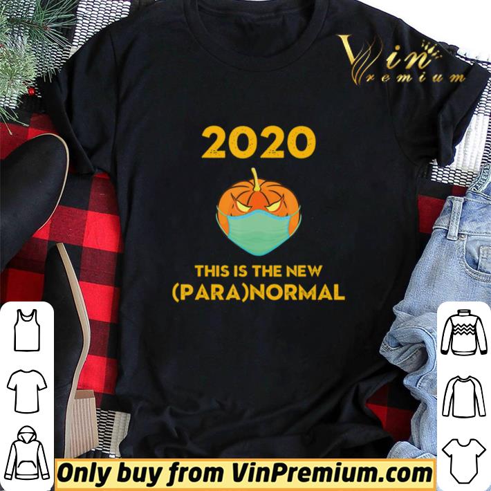 Awesome 2020 The New Paranormal Social Distancing Halloween Pumpkin shirt