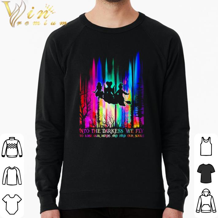b286dbbf top hocus pocus into the darkness we fly to lose out minds and find our souls shirt 4 - Top Hocus Pocus into the darkness we fly to lose out minds and find our souls shirt