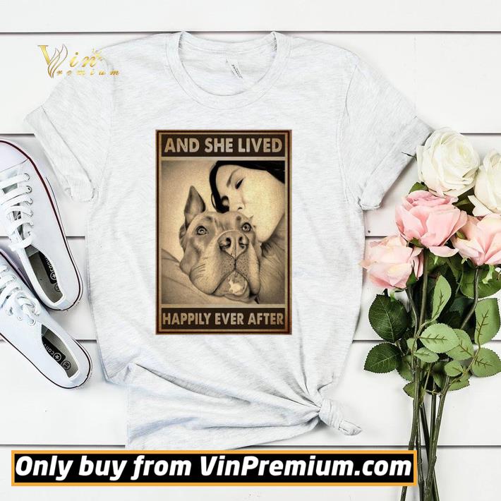 Funny Pitbull And Mom And She Lived Happily Ever After Poster shirt c23ef10b funny pitbull and mom and she lived happily ever after poster shirt 4 - Funny Pitbull And Mom And She Lived Happily Ever After Poster shirt