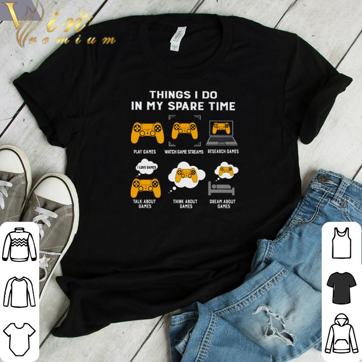 Hot Things I do in my spare time play play games shirt
