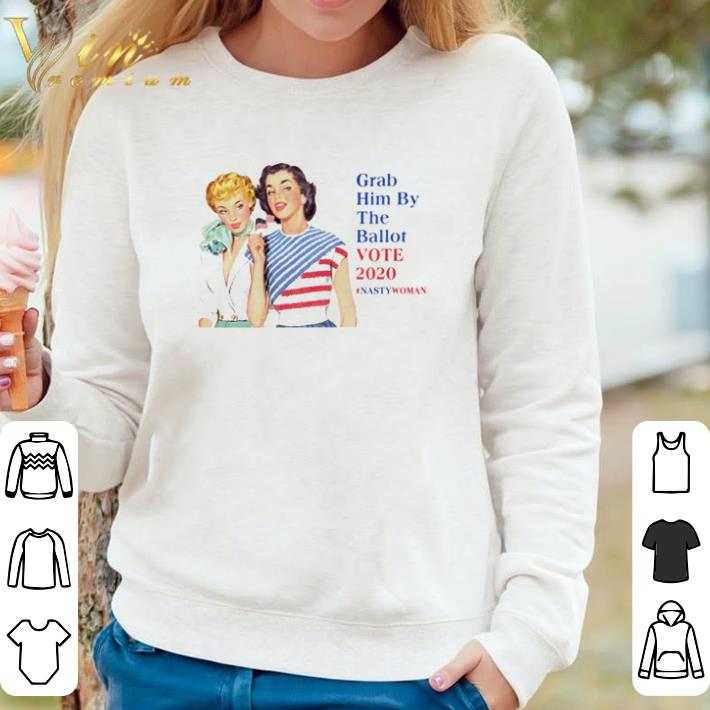 e3ed80c6 hot grab him by the ballot vote 2020 shirt 4 - Hot Grab him by the ballot vote 2020 shirt