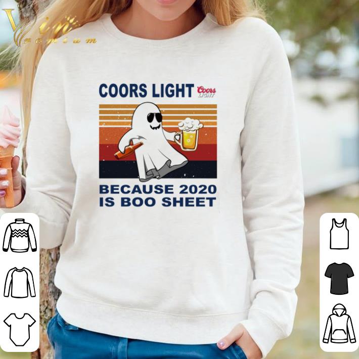 e69ae5e9 funny coors light because 2020 is boo sheet vintage shirt 4 - Funny Coors Light because 2020 is boo sheet vintage shirt