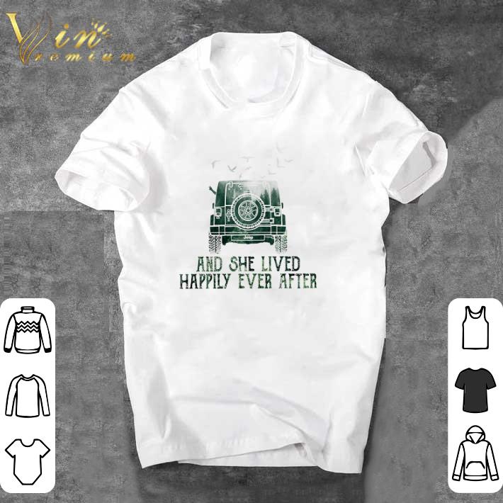 Funny Jeep And She Lived Happily Ever After shirt