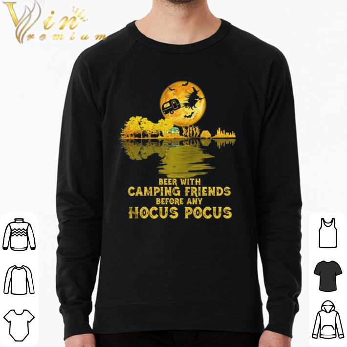 Hot Beer with camping friends before any hocus pocus halloween shirt fc842ecc hot beer with camping friends before any hocus pocus halloween shirt 4 - Hot Beer with camping friends before any hocus pocus halloween shirt