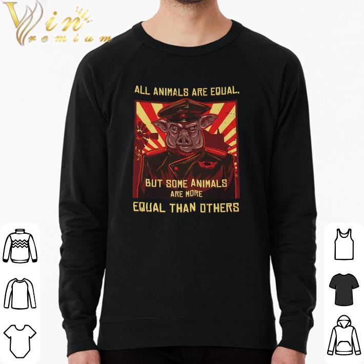 Top All Animals Are Equal But Some Animals Are More Equal Than Others shirt fcfd9dc9 top all animals are equal but some animals are more equal than others shirt 4 - Top All Animals Are Equal But Some Animals Are More Equal Than Others shirt