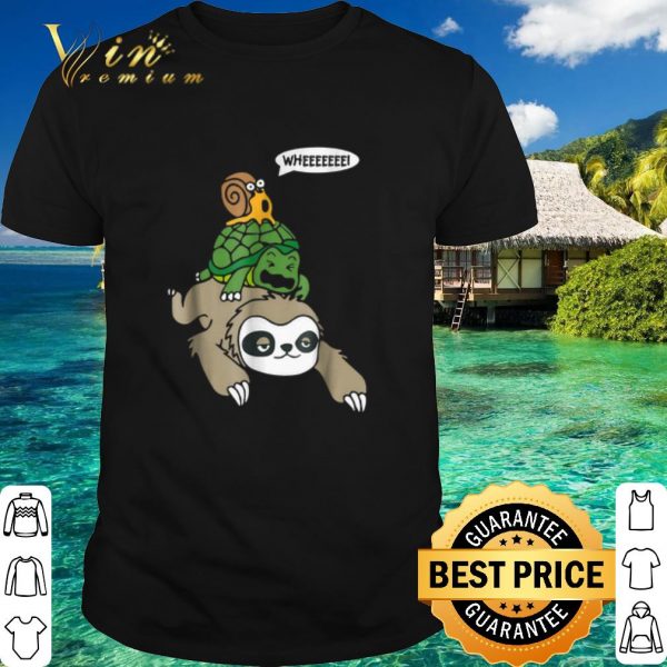 Best Sloth Turtle Snail whee shirt