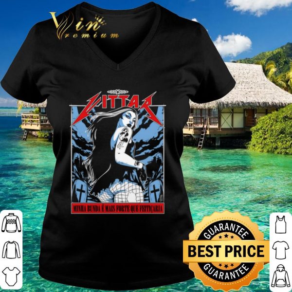 Best Heavy Metal Minha Bunda E Mais Forte Que Feiticaria shirt