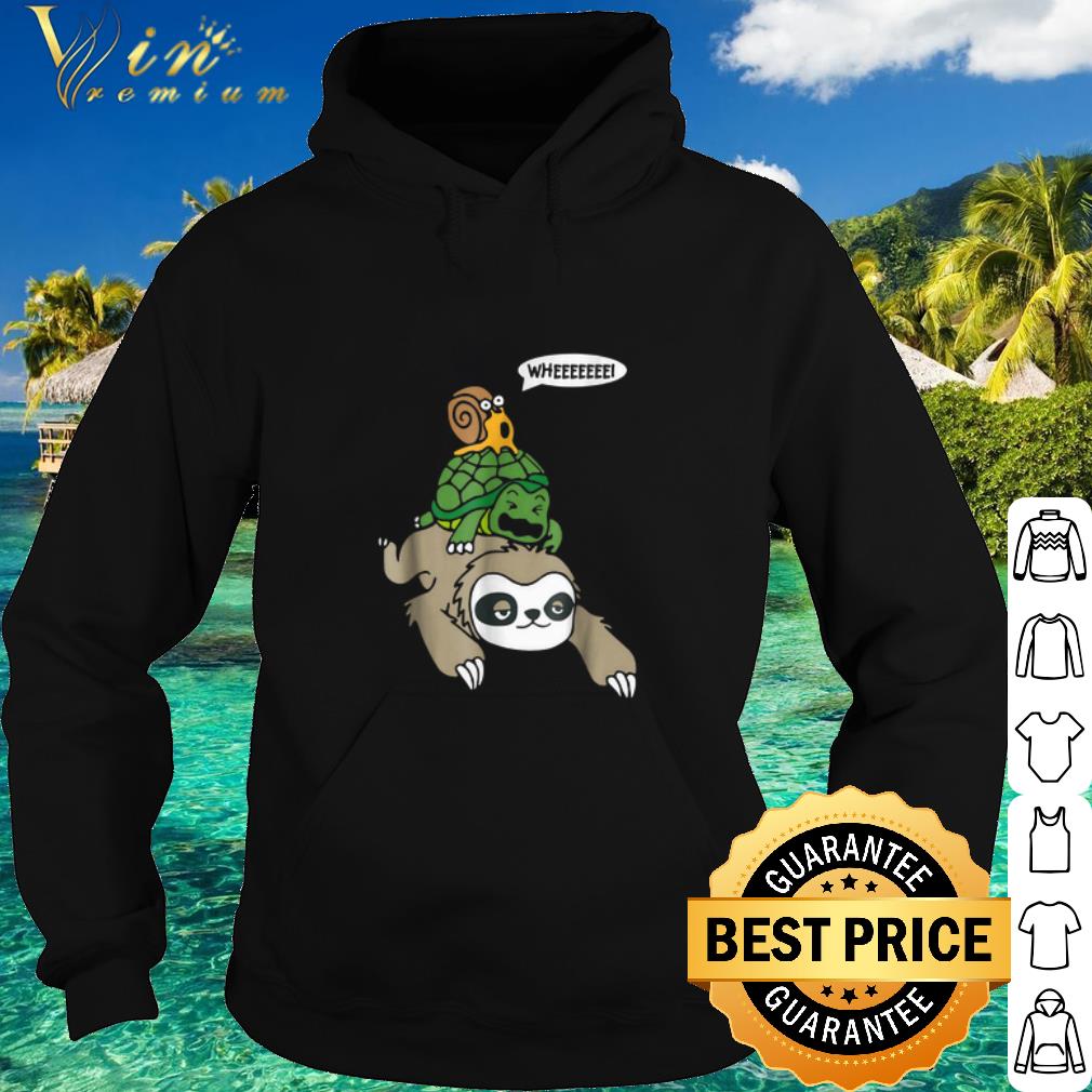 3a35e8f2 best sloth turtle snail whee shirt 4 - Best Sloth Turtle Snail whee shirt