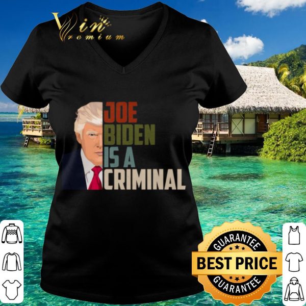 Official Donald Trump Joe Biden is A Criminal shirt