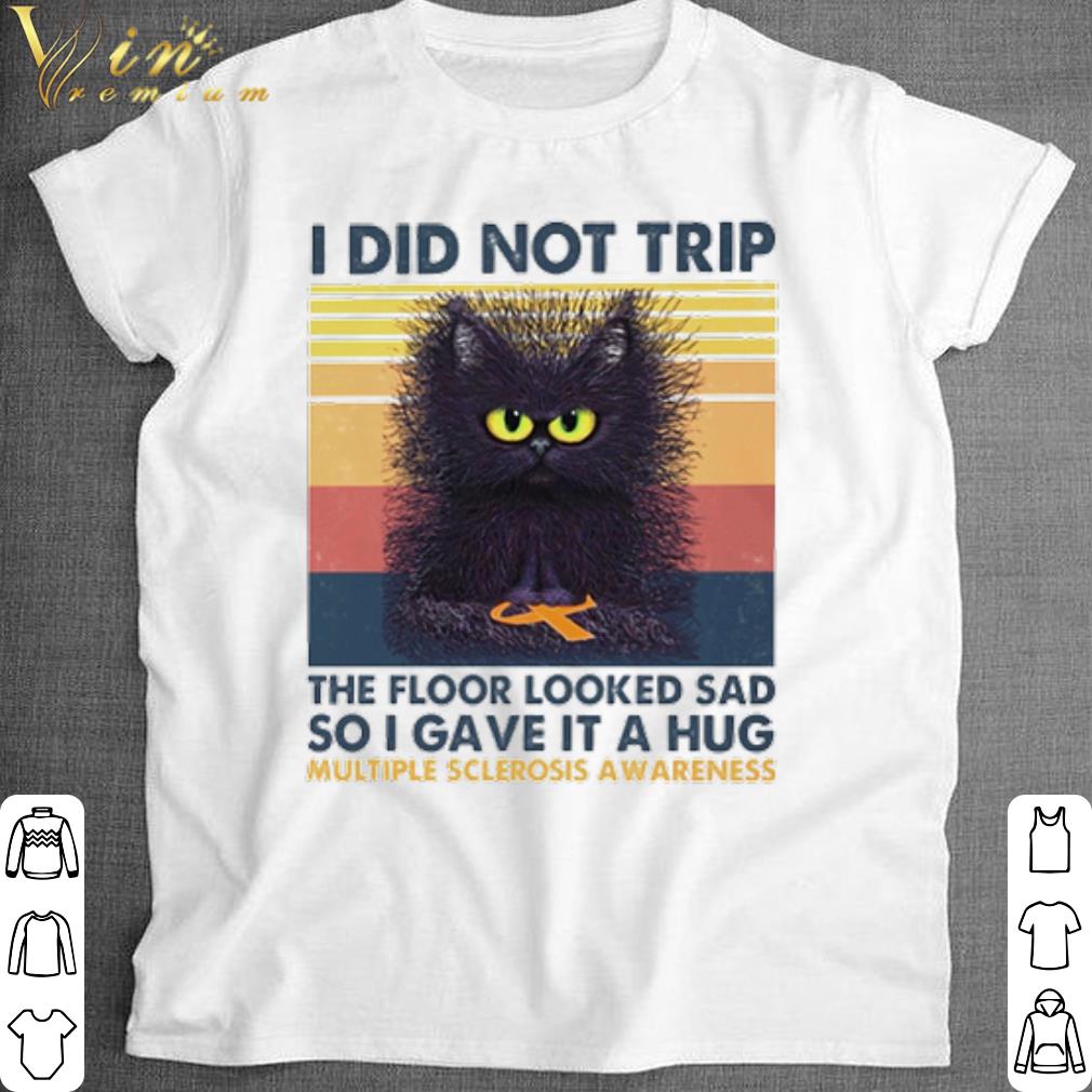 Best Black cat I did not trip the floor looked sad so I gave it a hug shirt