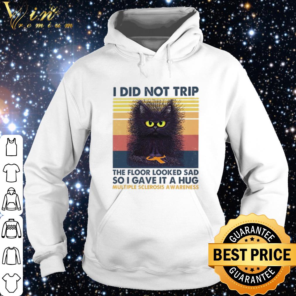 Best Black cat I did not trip the floor looked sad so I gave it a hug shirt 7a16f937 best black cat i did not trip the floor looked sad so i gave it a hug shirt 4 - Best Black cat I did not trip the floor looked sad so I gave it a hug shirt