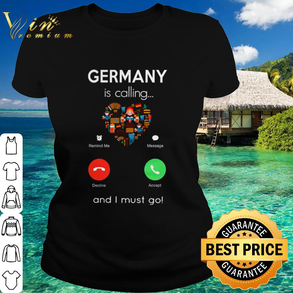 Top Germany is calling and I must go shirt