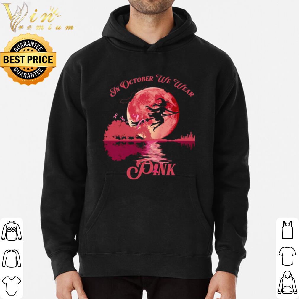 In October we wear Pink Witch shirt a88590f8 in october we wear pink witch shirt 4 - In October we wear Pink Witch shirt