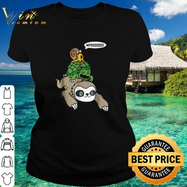 Best Sloth Turtle Snail whee shirt