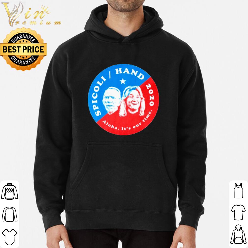 ceae57f8 spicoli hand 2020 aloha it s our time shirt 4 - Spicoli Hand 2020 Aloha it’s our time shirt