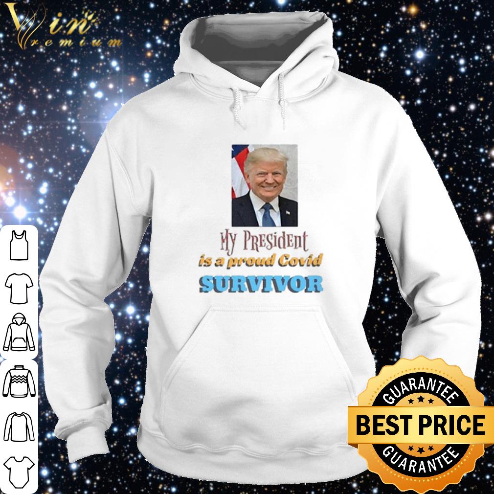 d53b7287 official my president is a proud covid survivor shirt 4 - Official My President Is A Proud Covid Survivor shirt