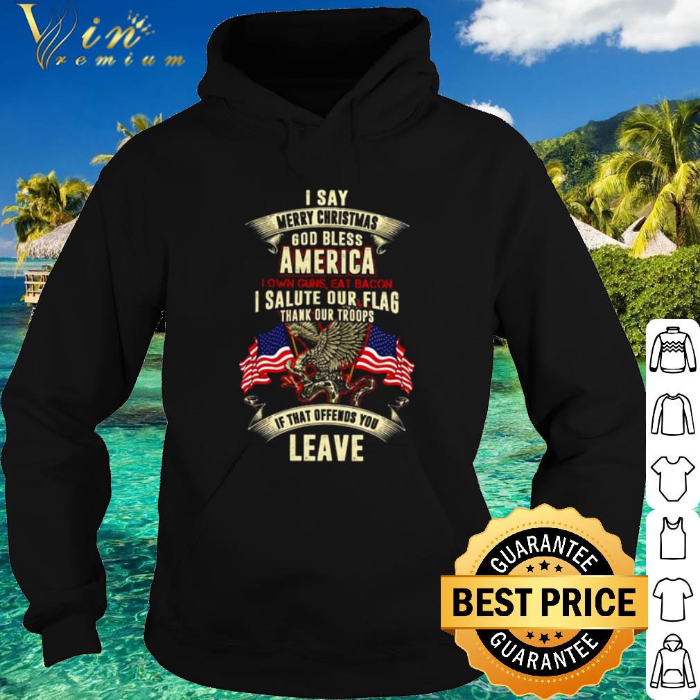 d6329b78 top i say merry christmas god bless america i salute our flag thank our troops shirt 4 - Top I say merry Christmas God bless America I salute our flag thank our troops shirt