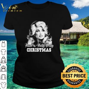 Official Dolly Parton have a holly dolly Christmas shirt