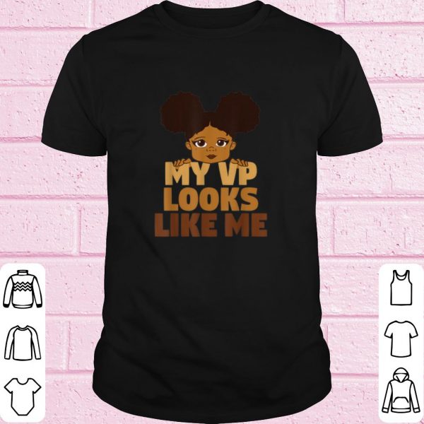 Best Black Girl My VP Looks Like Me shirt