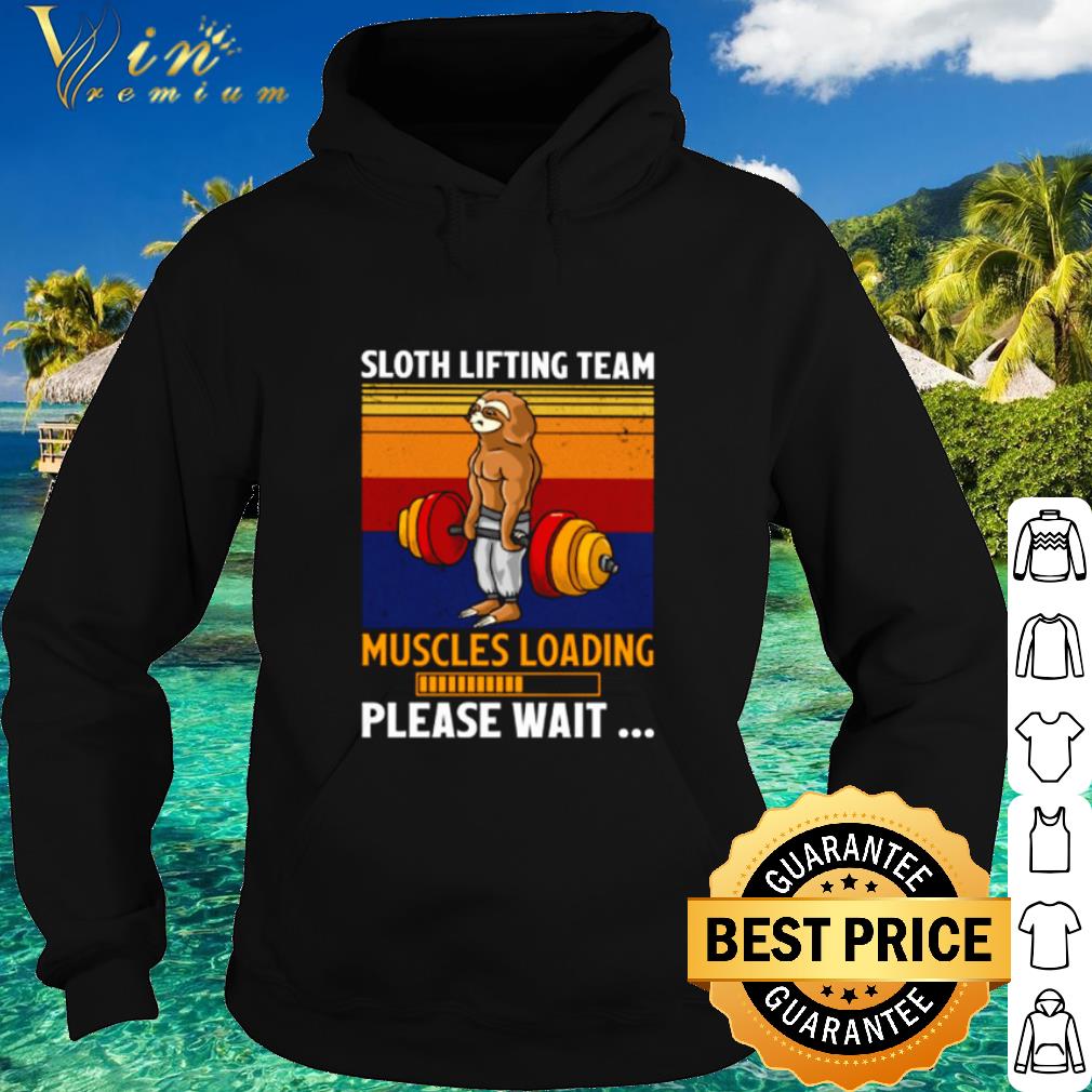 01e2f7ed cool sloth lifting team muscles loading please wait vintage shirt 4 - Cool Sloth lifting team muscles loading please wait vintage shirt