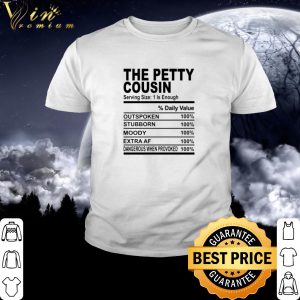 Official The petty cousin serving size 1 is enough shirt 1