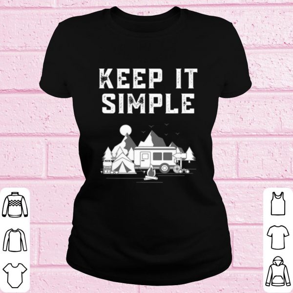 Pretty Van life keep it simple camping off grid adventure shirt