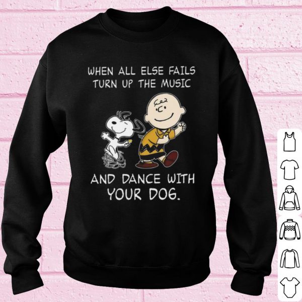 Original Snoopy Charlie When all else fails turn up the music and dance shirt